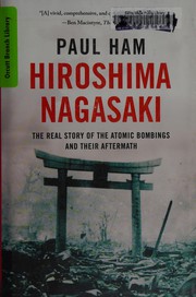 Cover of: Hiroshima, Nagasaki by Paul Ham