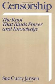 Censorship : the knot that binds power and knowledge