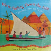 Cover of: We're sailing down the Nile: a journey through Egypt