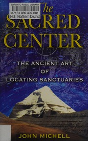 Cover of: The sacred center: the ancient art of locating sanctuaries