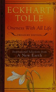 Cover of: Oneness with all life: inspirational selections from A new earth