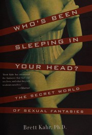 Cover of: Who's been sleeping in your head?: the secret world of sexual fantasies