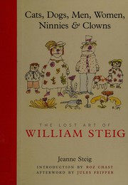 The lost art of William Steig by Jeanne Steig