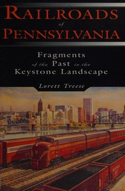 Cover of: Railroads of Pennsylvania: fragments of the past in the Keystone landscape