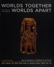 Cover of: Worlds together, worlds apart: a history of the world from the beginnings of humankind to the present