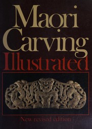 Maori carving illustrated by W. J. Phillipps