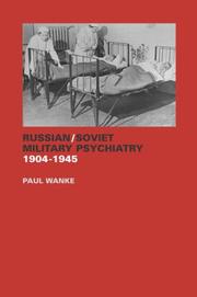 Russian/Soviet military psychiatry 1904-1945 by Paul Wanke
