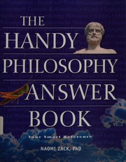 The handy philosophy answer book by Naomi Zack