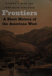 Cover of: Frontiers: A Short History of the American West (The Lamar Series in Western History)