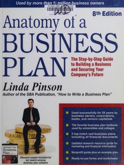 Cover of: Anatomy of a business plan: the step-by-step guide to building your business and securing your company's future