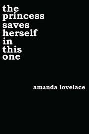 Cover of: The princess saves herself in this one by Amanda Lovelace