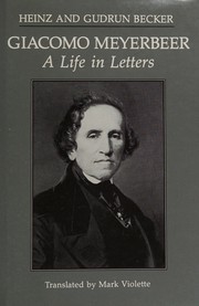 Cover of: Giacomo Meyerbeer, a life in letters