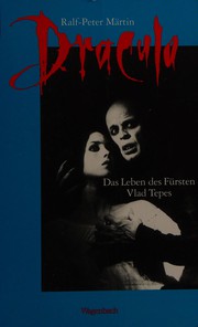 Cover of: Dracula: das Leben des Fürsten Vlad Tepes