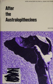 Cover of: After the Australopithecines: stratigraphy, ecology, and culture, change in the Middle Pleistocene