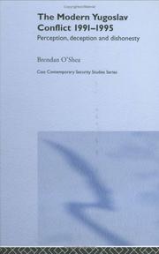 The modern Yugoslave conflict 1991-1995 : perception, deception and dishonesty