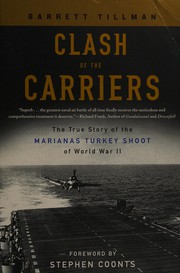 Cover of: Clash of the carriers: the true story of the Marianas turkey shoot of World War II