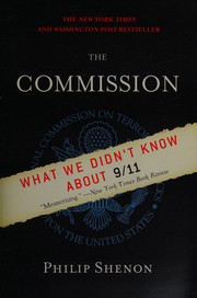Cover of: The Commission: the uncensored history of the 9/11 investigation