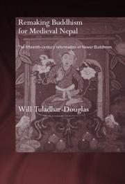 Remaking Buddhism for medieval Nepal by Will Tuladhar-Douglas