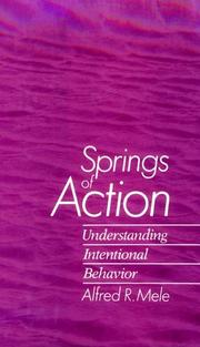 Cover of: Springs of action: understanding intentional behavior