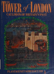 Cover of: The Tower of London: Cauldron of Britain's Past