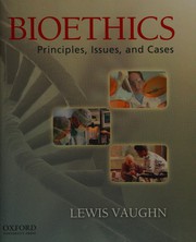 Cover of: Bioethics: principles, issues, and cases