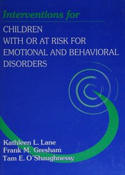 Cover of: Interventions for children with or at risk for emotional and behavioral disorders