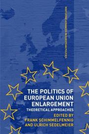 The politics of European Union enlargement : theoretical approaches