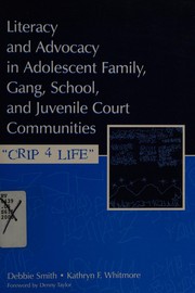 Cover of: Literacy and advocacy in adolescent family, gang, school, and juvenile court communities: CRIP 4 life
