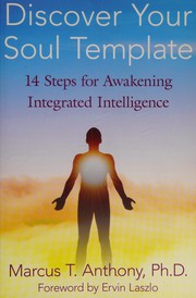 Cover of: Discover your soul template: 14 steps for awakening integrated intelligence