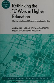 Cover of: Rethinking the "L" word in higher education: the revolution in research on leadership