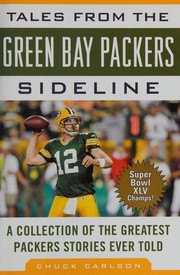 Cover of: Tales from the Green Bay Packers sideline: a collection of the greatest Packers stories ever told