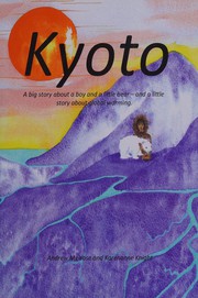 Cover of: Kyoto: a big story about a boy and a little bear, and a little story about global warming