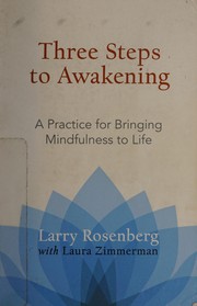 Cover of: Three steps to awakening: a practice for bringing mindfulness to life
