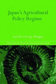 Japan's agricultural policy regime by Aurelia George Mulgan