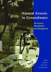 Natural arsenic in groundwater : occurrence, remediation and management : proceedings of the Pre-Congress Workshop 