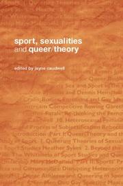 Cover of: Sport, Sexualities and Queer/Theory (Routledge Critical Studies in Sport) by Caudwell