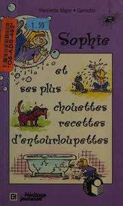 Cover of: Sophie et ses plus chouettes recettes d'entourloupettes