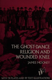 Cover of: The ghost-dance religion and Wounded Knee