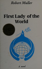 Cover of: First lady of the world: a novel