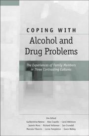 Cover of: Coping with alcohol and drug problems: the experiences of family members in three contrasting cultures
