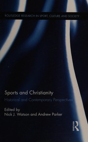 Cover of: Sports and Christianity: historical and contemporary perspectives