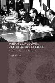 ASEAN's Diplomatic and Security Culture by Jurgen Haacke