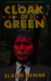 Cover of: Cloak of green: [business, government and the environmental movement]