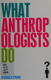 Cover of: What Anthropologists Do by Veronica Strang