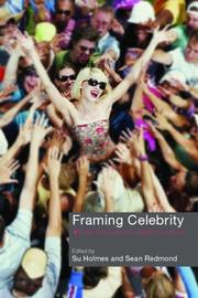 Cover of: Framing celebrity: new directions in celebrity culture