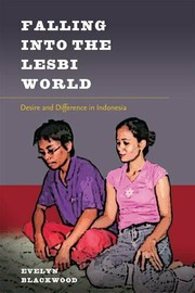 Cover of: Falling into the lesbi world: desire and difference in Indonesia