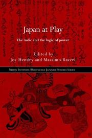 Japan at play : the ludic and logic of power