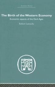 Cover of: The Birth of th eWestern Economy: Economic Aspects of the Dark Ages (Economic History)