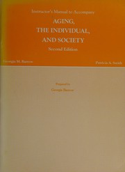 Cover of: Instructor's manual to accompany Aging, the individual, and society: Second edition, Georgia M. Barrow, Patricia A. Smith