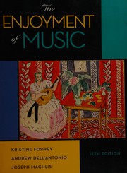 Cover of: Enjoyment of Music by Kristine Forney, Andrew Dell'Antonio, Joseph Machlis